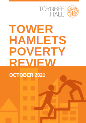 Toynbee Hall Tower Hamlets Poverty Review Oct 21
