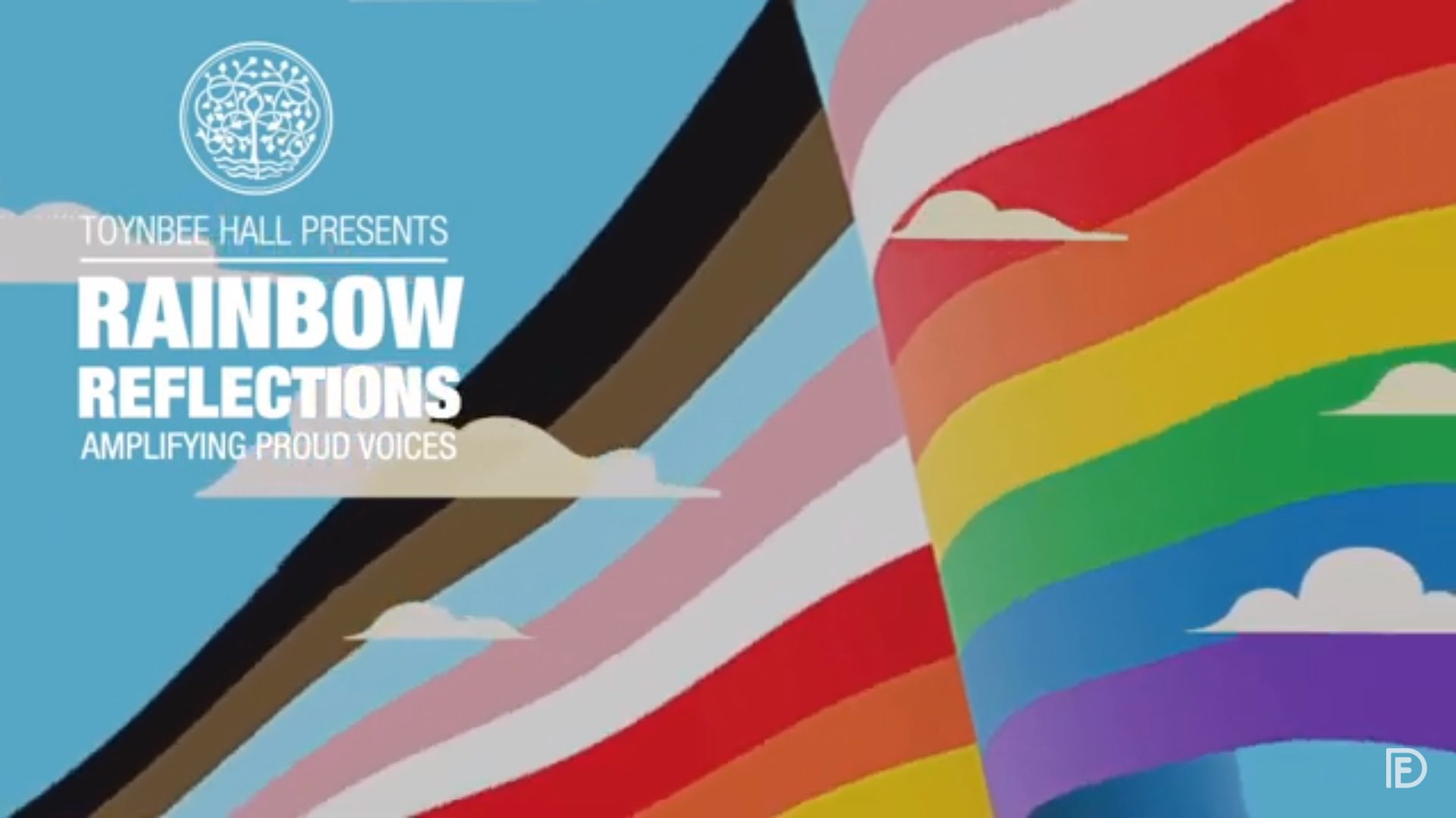 Pride flag in front of blue sky with text: Toynbee Hall presents Rainbow Reflections